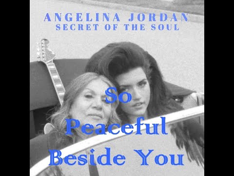 Angelina Jordan - So Peaceful Beside You ♥ from new Album "Secret of the Soul" (my own visualizer)