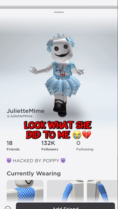 Poppy HACKED my account 😭💔