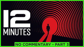 TWELVE MINUTES Part 3 - (Full Game Walkthrough / Gameplay - No Commentary)
