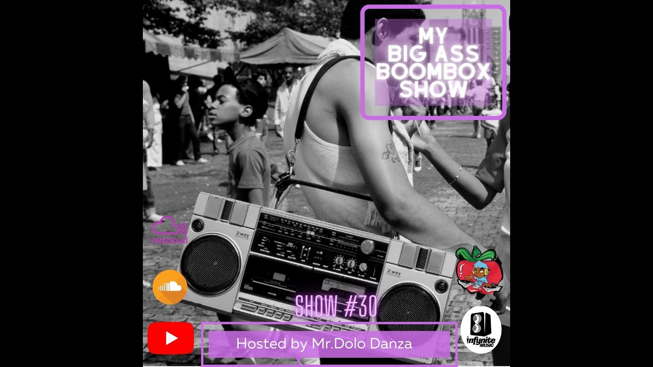 My Big Ass Boombox Show #30 - YouTube