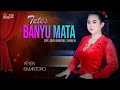 TETES BANYU MATA | Cover by. YEYEN ISMANTORO | BRS TENGDUNG SANDIWARA