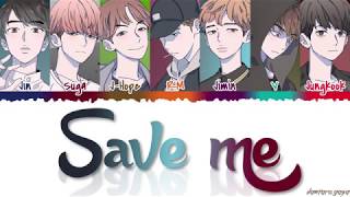 Video thumbnail of "BTS (방탄소년단) – 'SAVE ME' Lyrics [Color Coded_Han_Rom_Eng]"
