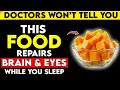Seniors: Top 4 Foods to Repair Vision and Brain Signals While You Sleep