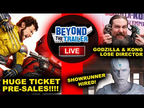 Deadpool & Wolverine Tickets Presales, Vision Disney Plus Update, Adam Wingard Exits Godzilla Kong