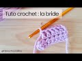 Tuto crochet  comment crocheter une bride