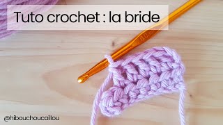 Tuto Crochet Comment Crocheter Une Bride