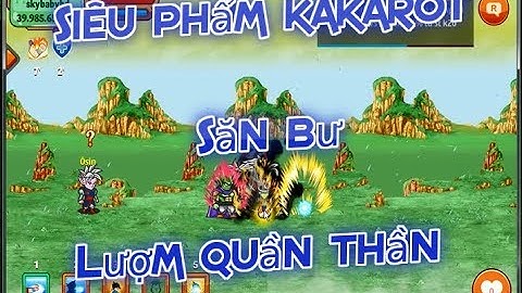 Ngọc Rồng Online - Cầm siêu phẩm set kakarot săn bư nhặt quần thần, Tiêu diệt bư 10s một em =))