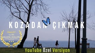 Kozadan Çıkmak [Belgesel] - Youtube Özel Versiyon (TRT Belgesel Finalist)