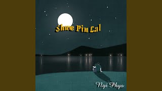 Video thumbnail of "Nyi Phyo - Shwe Pin Lal"