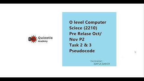 Solved  : Cambridge O Level Computer Science (2210) Pre Relase Material 2020 Oct/Nov P22 Task 2 & 3