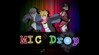 Boruto AMV-MIC Drop