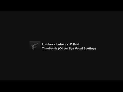 Laidback Luke vs. C Reid - Timebomb (Oliver Jigz V...