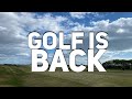 GOLF IS BACK