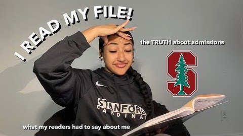 I Viewed My Admissions File... | How I ACTUALLY Got Into Stanford
