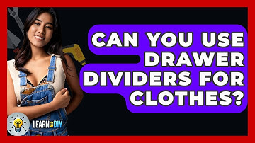 Can You Use Drawer Dividers For Clothes? - LearnToDIY360.com