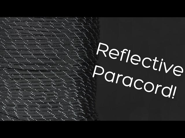 A Closer Look At Reflective Paracord! 