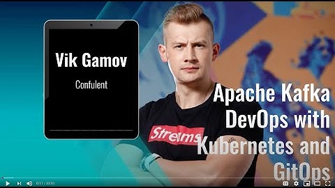 Devnexus 2021 Viktor Gamov   Apache Kafka Devops with Kubernetes and Gitops