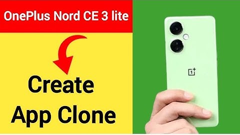 OnePlus Nord CE 3 lite 5G me app Clone Kaise Karen, how to create App Clone