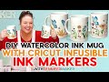 How to make a watercolor ink mug with cricut infusible ink pens and markers