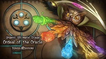 Tower of Saviors [TOS] - Ordeal of the Oracle - The Omniscient Oracle - Ultimate (One-Time Battle)
