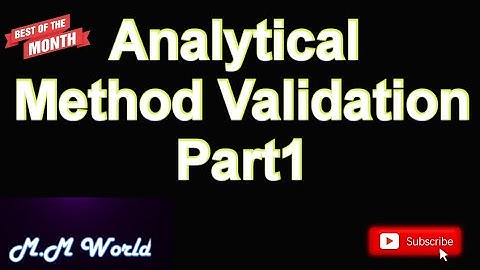 Analytical Method Validation || Part 1 || Pharma M.M World