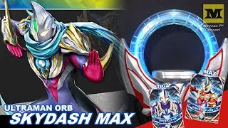 DX Orb Ring : SKY DASH MAX ! (Ultraman MAX Ultraman TIGA SKY Type) Ultraman Orb Combo