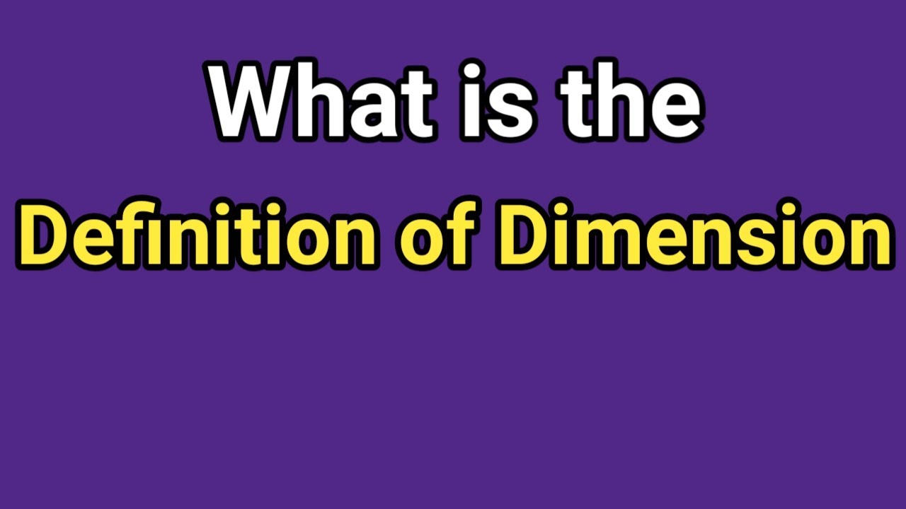 What Is The Definition Of Dimension Best Definition Of Dimension What Is The Definition Of Dimension Best Definition Of Dimension