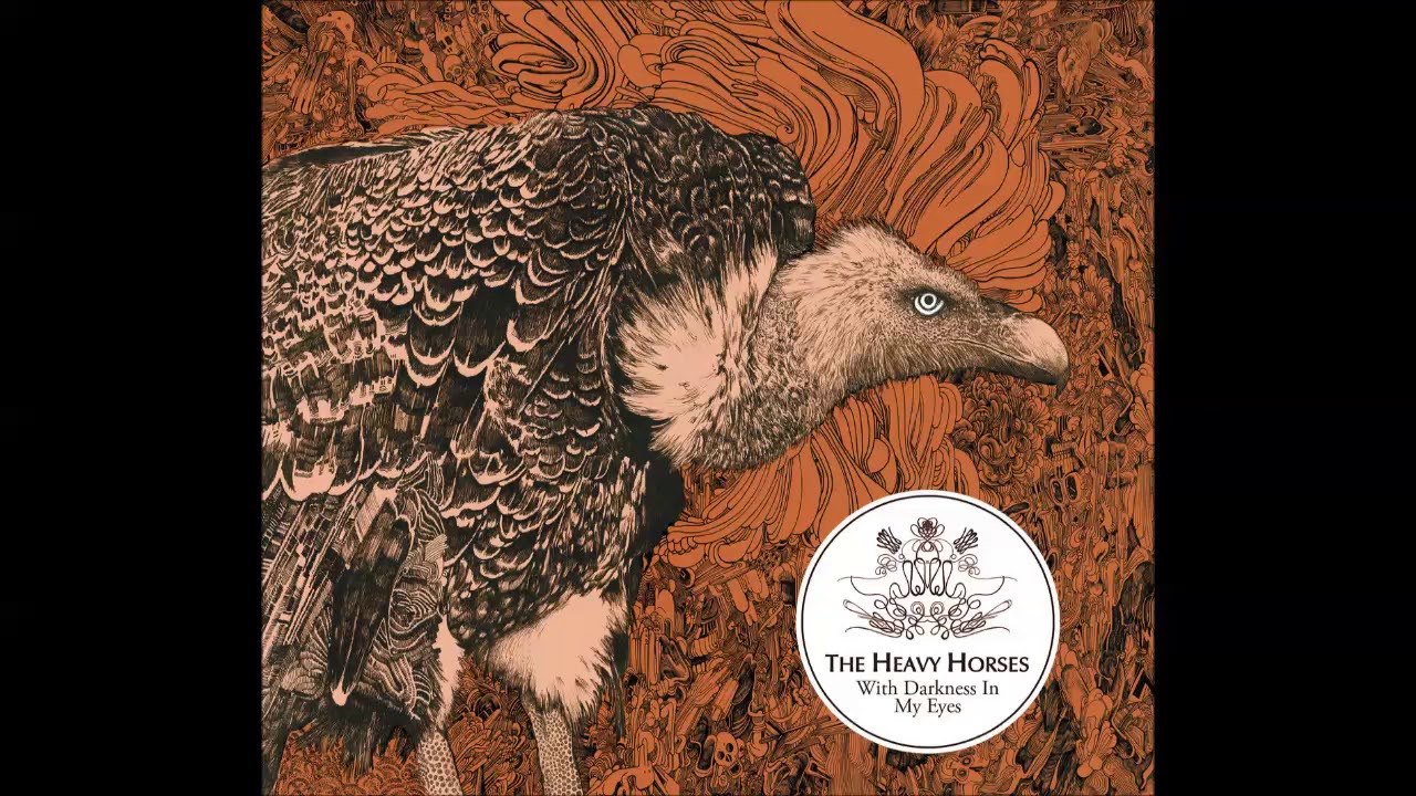 The Heavy Horses With Darkness In My Eyes 2019 Horses Album Music Writing