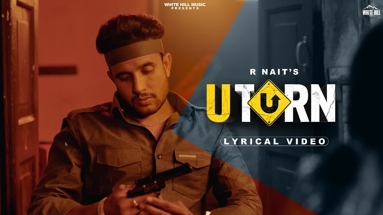 R NAIT Song  U Turn Lyrical  Ft Shipra Goyal  Latest Punjabi Songs 2023  Sad Punjabi Beats