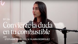 Convierte la duda en tu combustible con Yajaira Rodríguez | A TODO SI