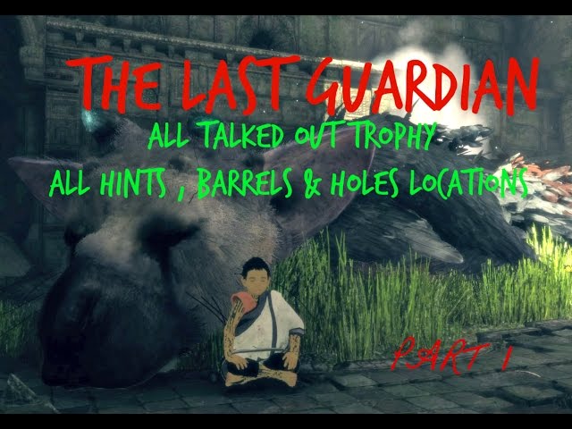 All Talked Out - 100% Complete Hint Walkthrough - The Last Guardian 