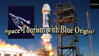 Blue Origin to compete with Virgin Galactic in space tourism?