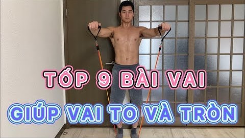 CÁCH TẬP VAI & CẦU VAI/ BUỔI 4 VỚI DÂY NGŨ SẮC/ TOP 9 BÀI VAI GIÚP VAI #tangco #gym #dayngusac＃筋トレー