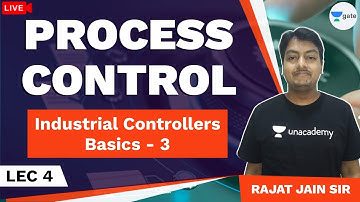 Industrial Controllers Basics Part-3 | L - 4 | Process Control | GATE/ESE 2021 Exams | Rajat Sir