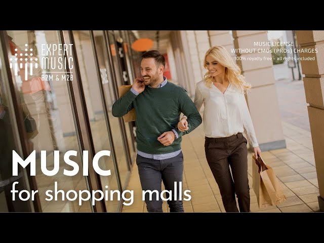 Shopping mall music attracts customers  For shopping  Music for retail  For the sales area 7mgK4xTcp
