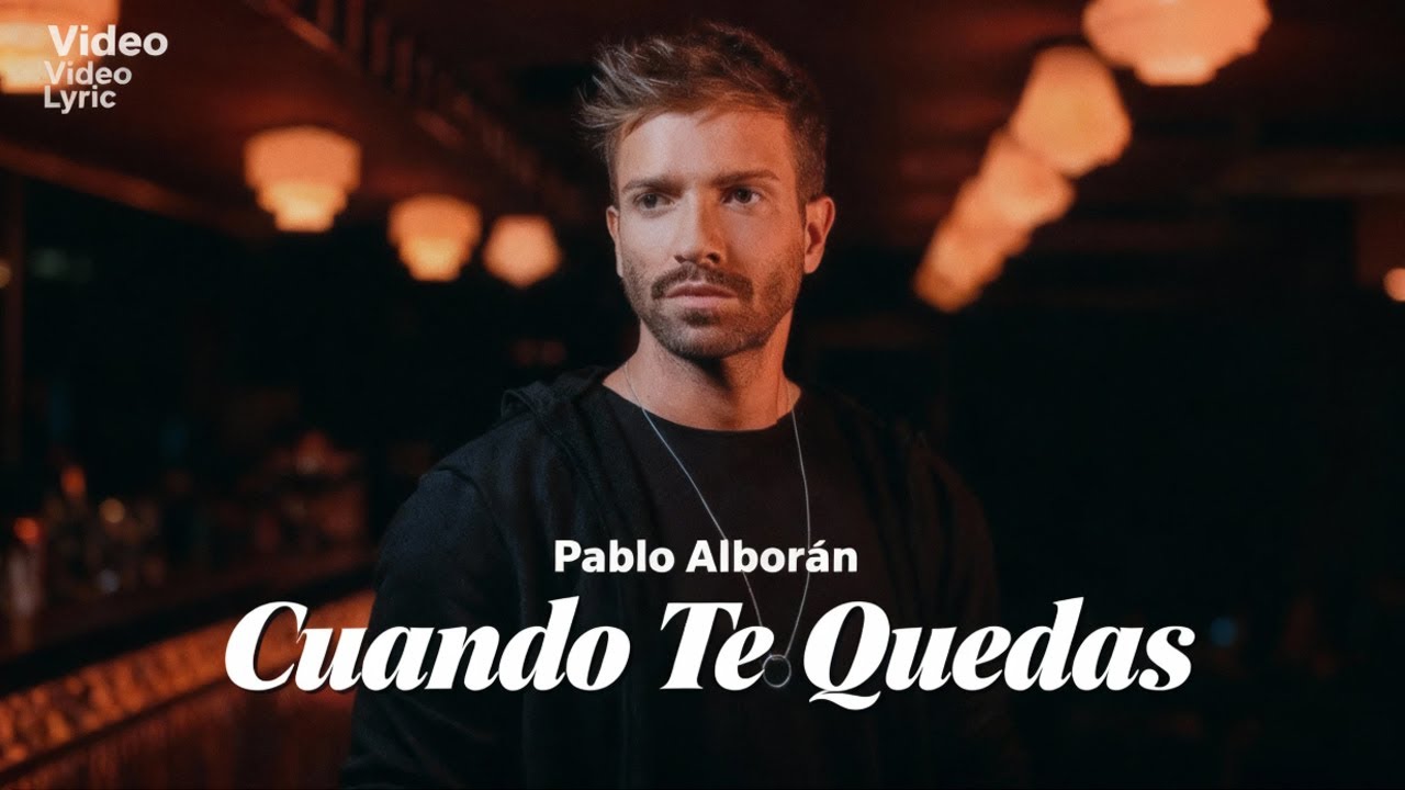 Cuando Te Quedas - Pablo Alborán (Lyric Video)