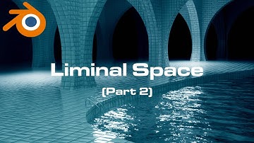 Creating a Liminal Space in Blender | Part 2