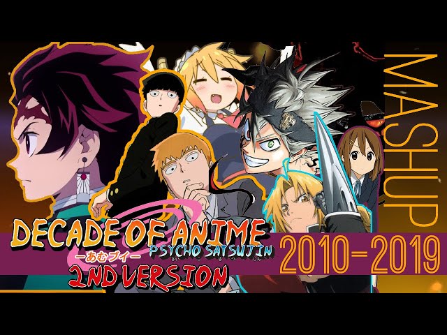 DECADE OF ANIME (REUPLOAD) • 50+ Anime Mashup (2010 - 2019) class=