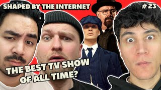 The Best TV SHOW of all time? | Shaped By The Internet Podcast - Episode 23