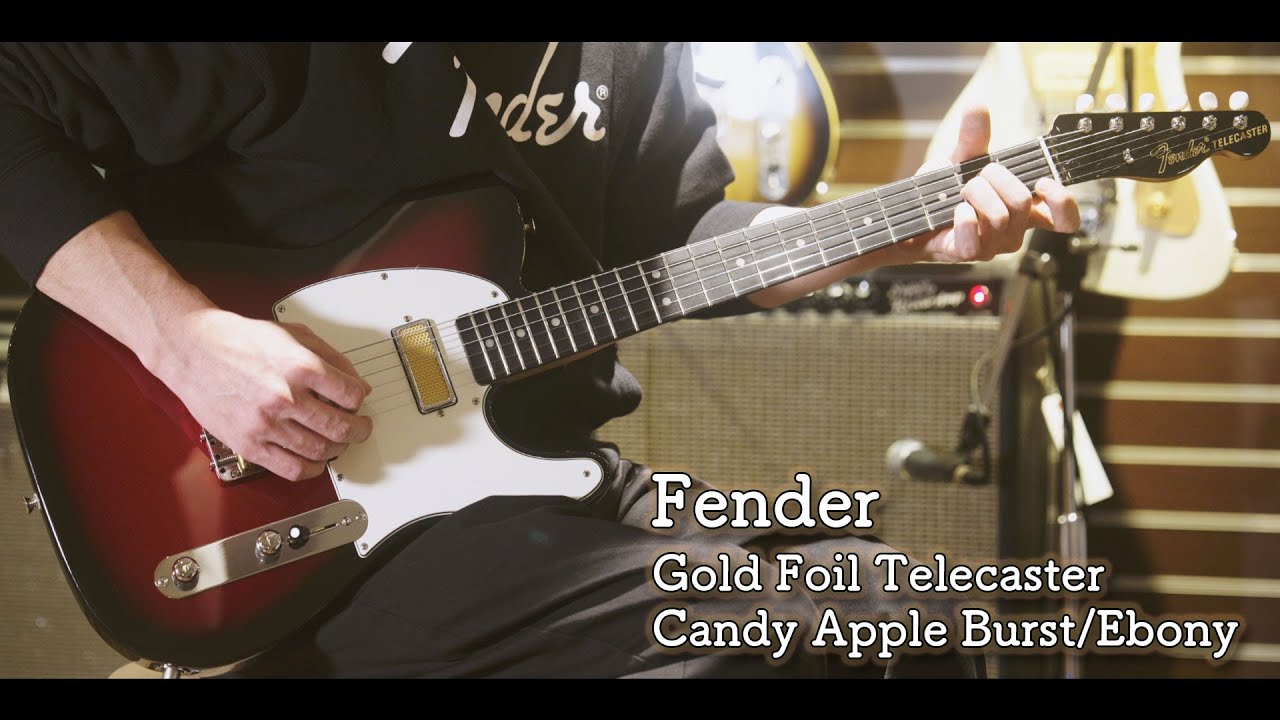 ギター Fender Gold Foil Telecaster, Ebony FENDER Gold Foil Telecaster/Candy Apple Burst/Ebony - YouTube