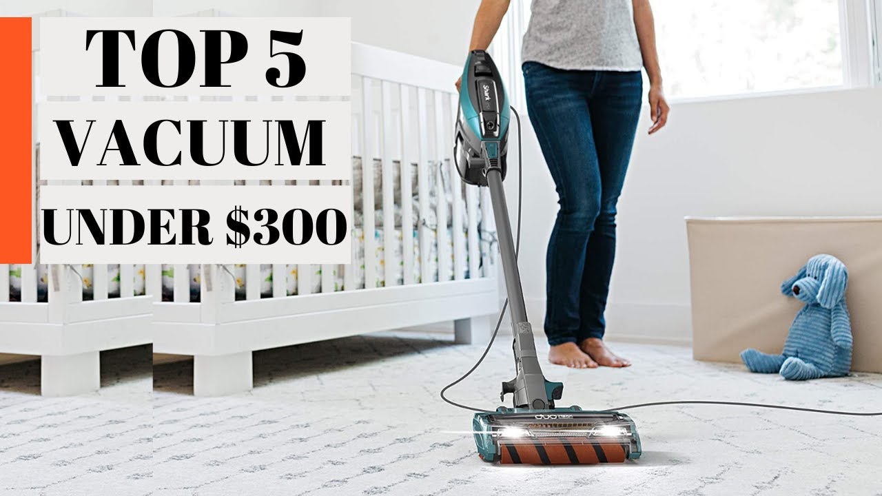 TOP 5 Best Vacuums Under 300 Vacuum Cleaner Reviews 2023 YouTube