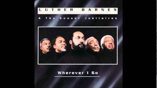 Luther Barnes ~ Wherever I Go chords