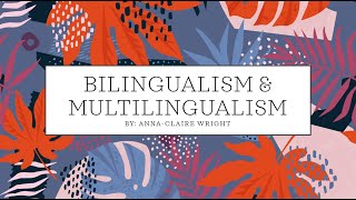 Bilingualism & Multilingualism