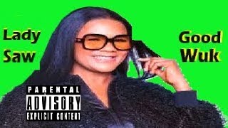 Lady Saw ~ Good Wuk (c.c)