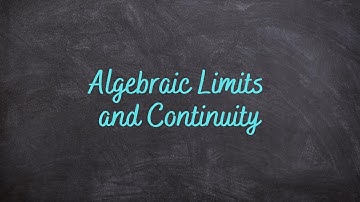 1.2 - Algebraic Limits and Continuity