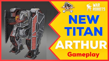 NEW TITAN Arthur Test Server Gameplay - War Robots [WR]