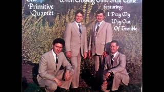 When Crossing Time Shall Come / Primitive Quartet