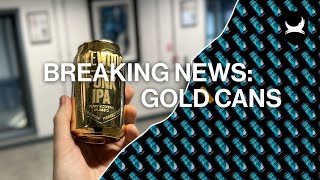 Gold Cans: The Outrage! The Horror! The Return!