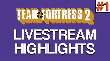 TF2 Stream Highlights #1