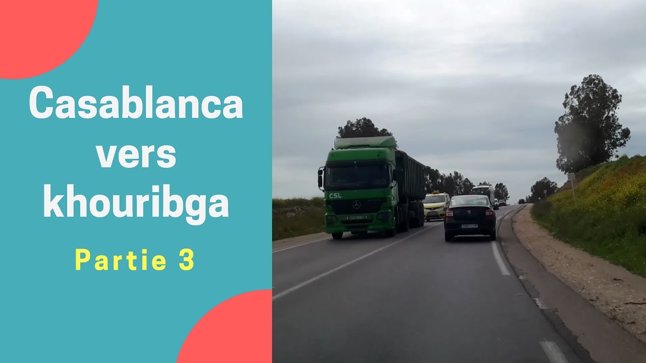 Balade voiture 🚘 Casablanca vers khouribga partie 3